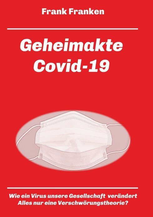 "Geheimakte Covid-19" von Frank Franken