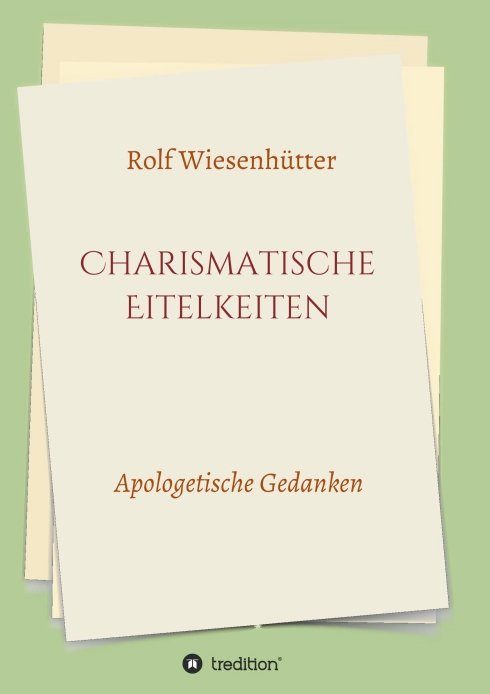 "Charismatische Eitelkeiten" von Rolf Wiesenhütter