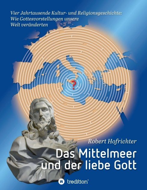 "Das Mittelmeer und der liebe Gott" von Dr. Robert Hofrichter