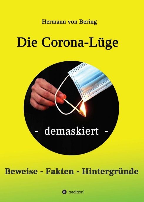 "Die Corona-Lüge - demaskiert" von Hermann von Bering