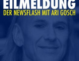 Podcast Kachel- EILMELDUNG der Newsflash mit Ari Gosch (© Podcast Eins GmbH)