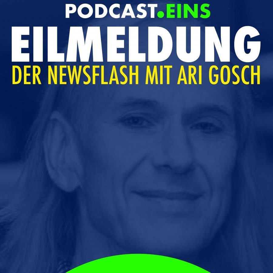 Podcast Kachel- EILMELDUNG der Newsflash mit Ari Gosch (© Podcast Eins GmbH)