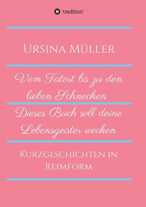 "Vom Tatort bis zu den lieben Schnecken" von Ursina Müller