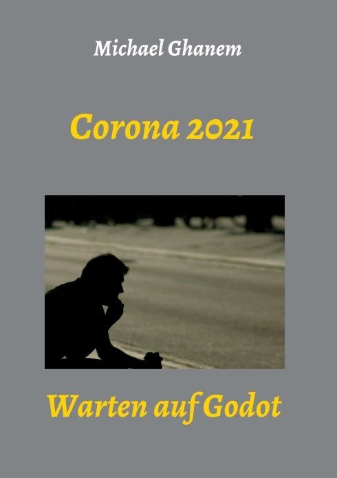 "Corona 2021" von Michael Ghanem