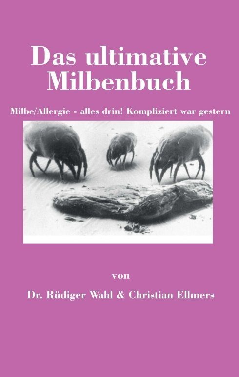 "Das ultimative Milbenbuch" von Dr. Rüdiger Wahl & Christian Ellmers