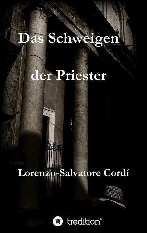 "Das Schweigen der Priester" von Lorenzo-Salvatore Cordí