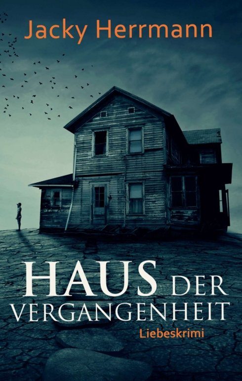 "Haus der Vergangenheit" von Jacky Herrmann