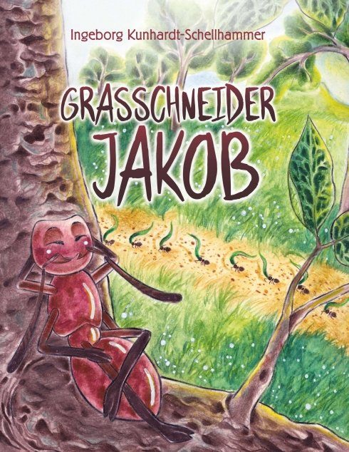 "Grasschneider Jakob" von Ingeborg Kunhardt-Schellhammer