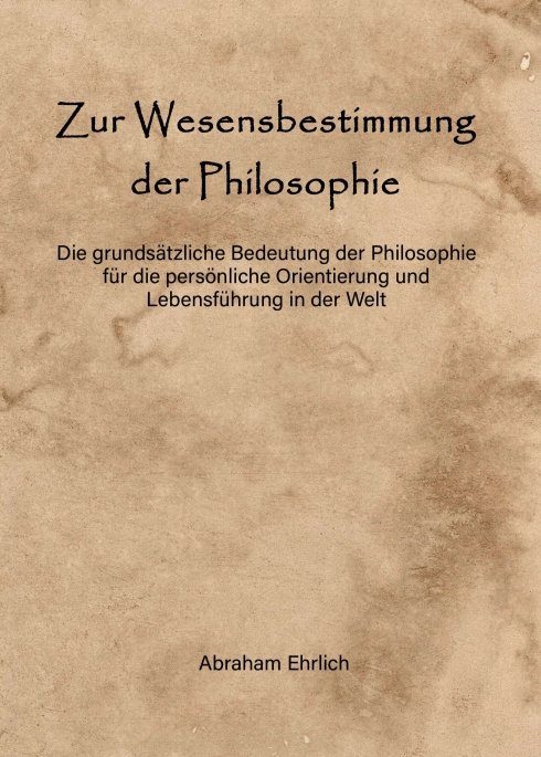 "Zur Wesensbestimmung der Philosophie" von Abraham Ehrlich