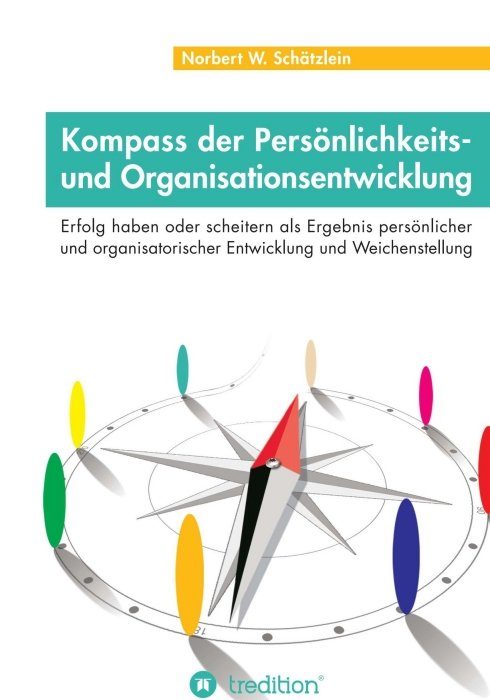 "Kompass der Persönlichkeits- und Organisationsentwicklung" von Norbert W. Schätzlein
