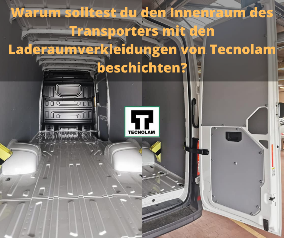Warum solltest du den Innenraum des Transporters mit den Laderaumverkleidungen von Tecnolam beschichten-f576448c