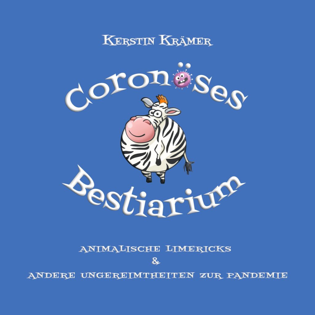 Buchcover "Coronöses Bestiarium" - Copyright: Kerstin Krämer (Illustrationen: Dmitry Abramov und Alexandra_Koch)