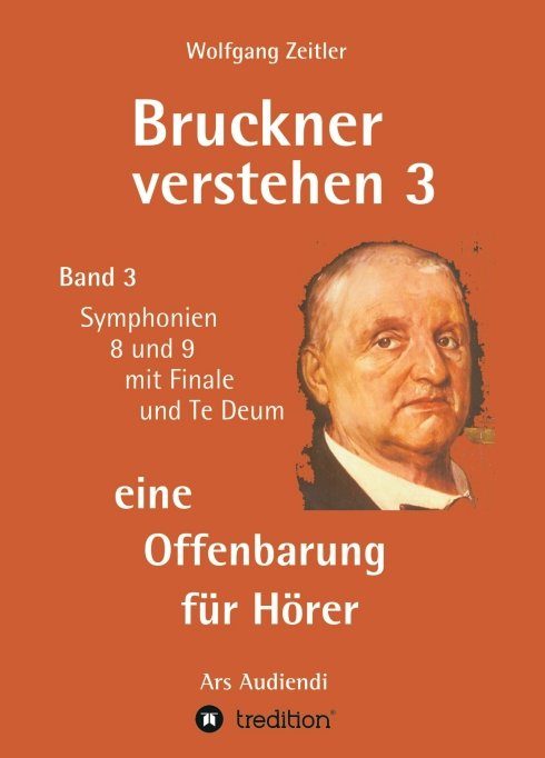 "Bruckner verstehen 3 - eine Offenbarung für Hörer" von Wolfgang Zeitler