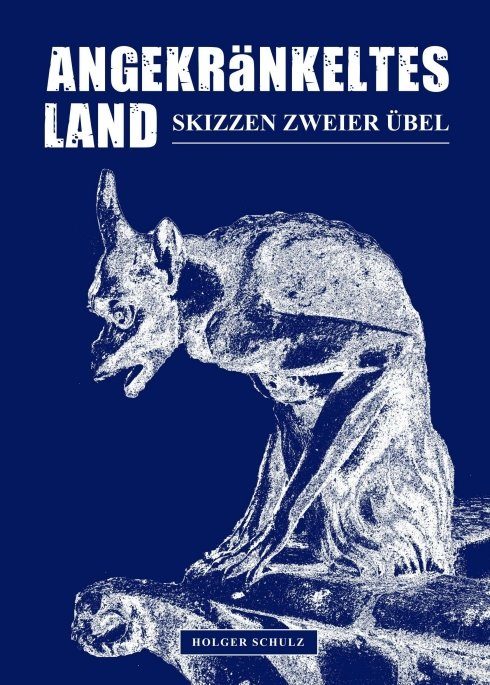 "Angekränkeltes Land" von Holger Schulz