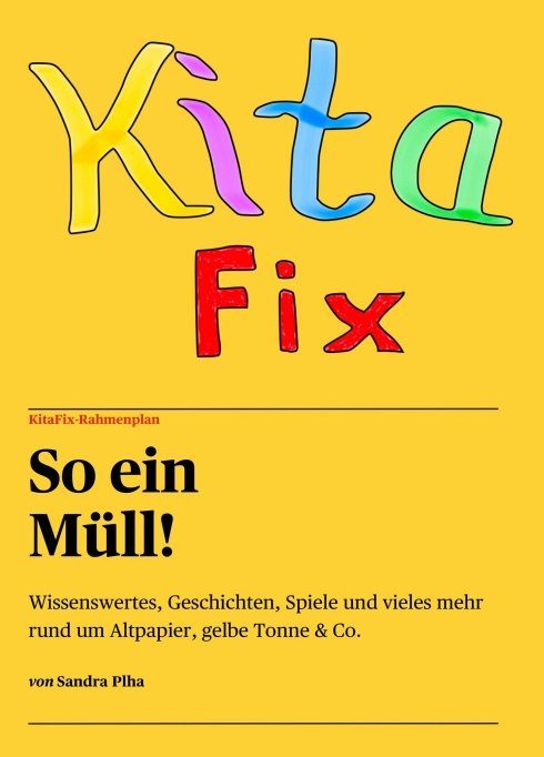 "KitaFix-Rahmenplan "So ein Müll!"" von Sandra Plha
