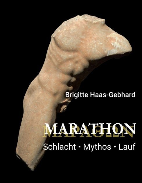 "Marathon - Schlacht Mythos Lauf" von Brigitte Haas-Gebhard