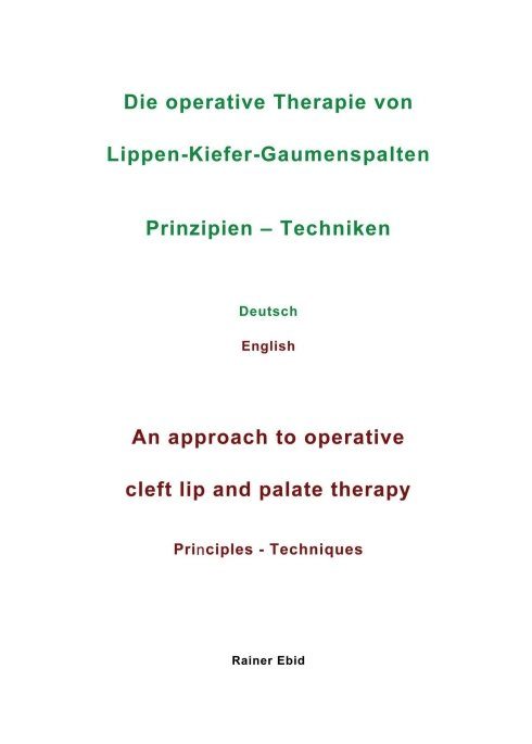 "Die operative Therapie von Lippen-Kiefer-Gaumenspalten"