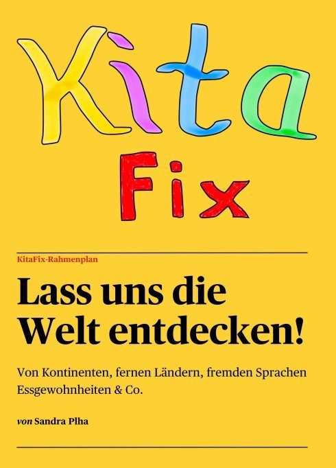 "KitaFix-Rahmenplan "Lass uns die Welt entdecken!"" von Sandra Plha