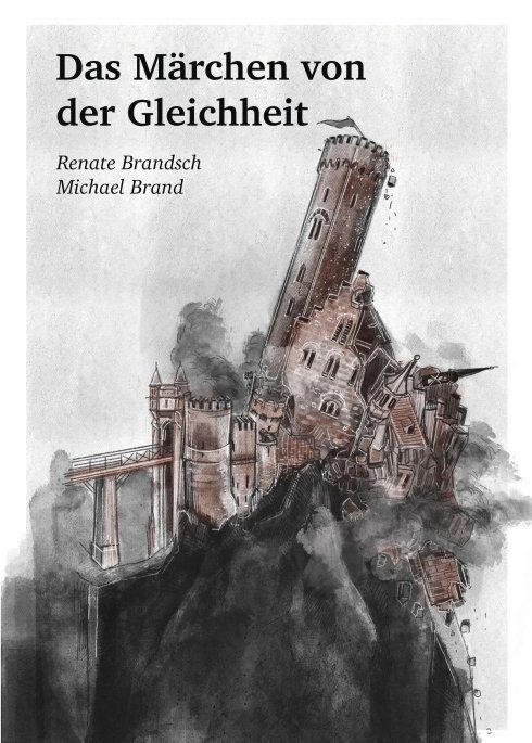 "Das Märchen von der Gleichheit" von Renate Brandsch und Michael Brand