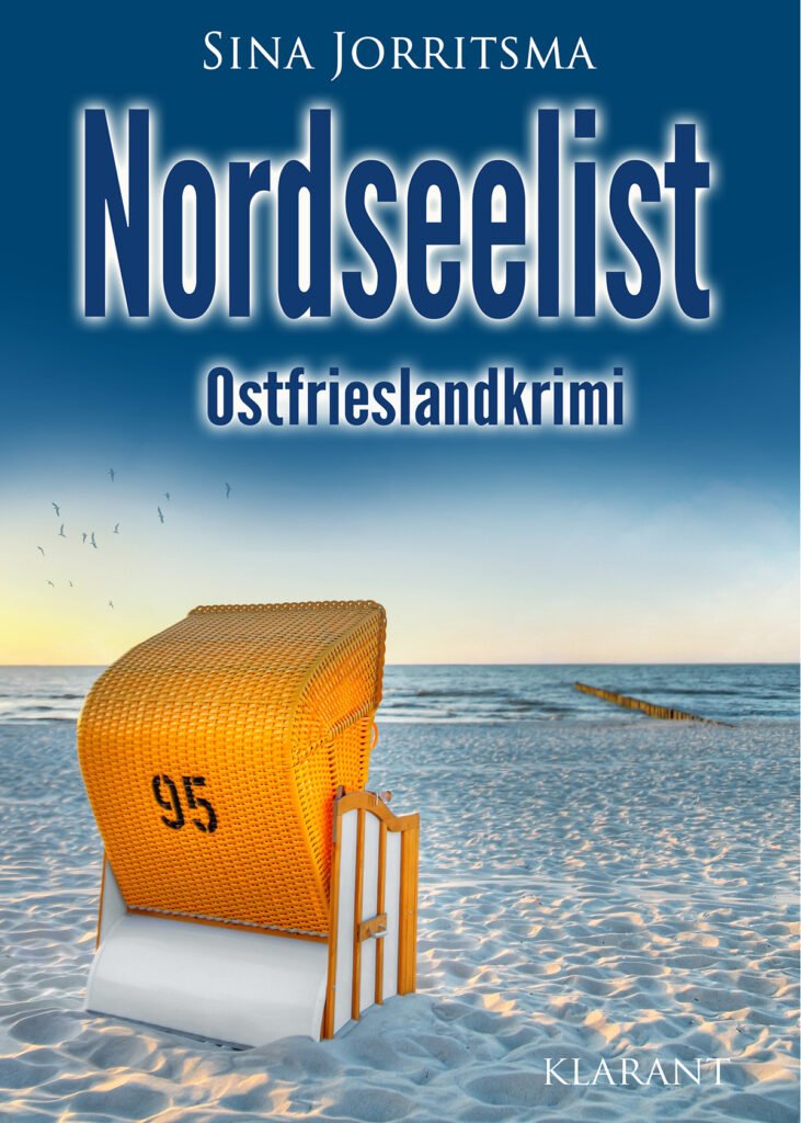 Ostfrieslandkrimi "Nordseelist" von Sina Jorritsma (Klarant Verlag
