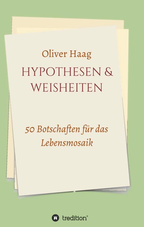"Hypothesen & Weisheiten" von Oliver Haag