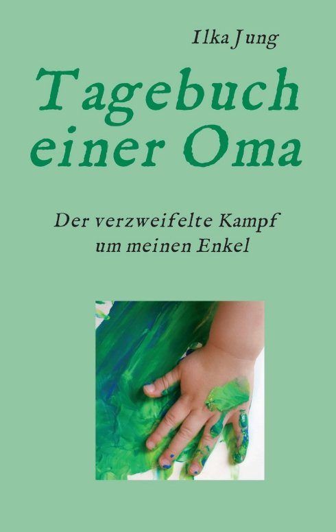 "Tagebuch einer Oma" von Ilka Jung