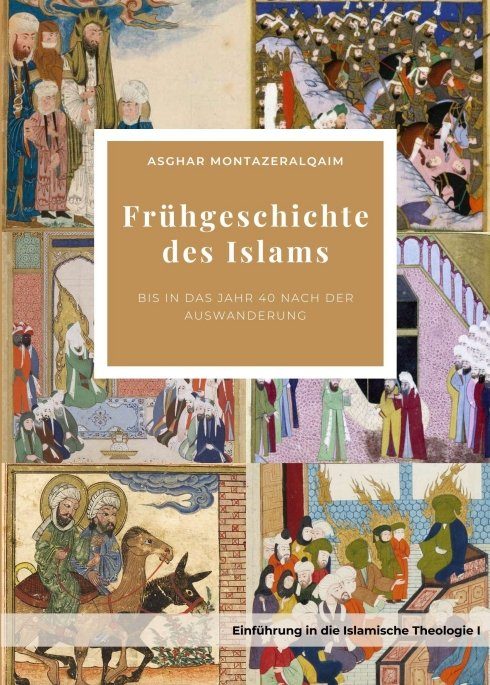 "Frühgeschichte des Islams" von Asghar Montazeralqaim