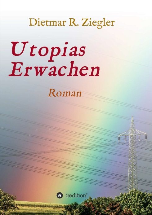 "Utopias Erwachen" von Dietmar Ziegler