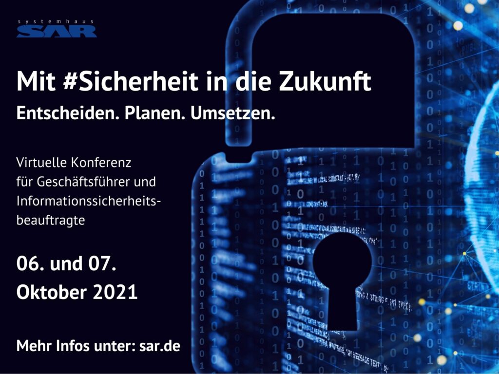 Mit Sicherheit in die Zukunft - virtuelle Konferenz zum Thema Unternehmenssicherheit bei KMUs (Bildquelle: Systemhaus SAR GmbH)