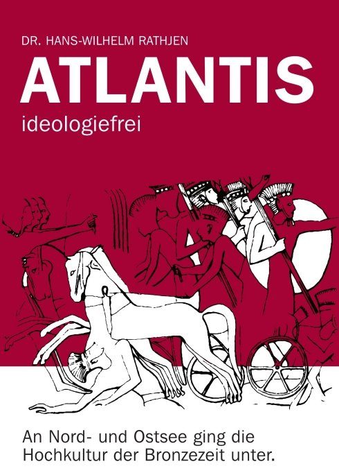 "Atlantis ideologiefrei" von Dr. Hans-Wilhelm Rathjen