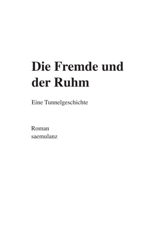 "Die Fremde und der Ruhm" von Alfred Samuel Lanz / saemulanz