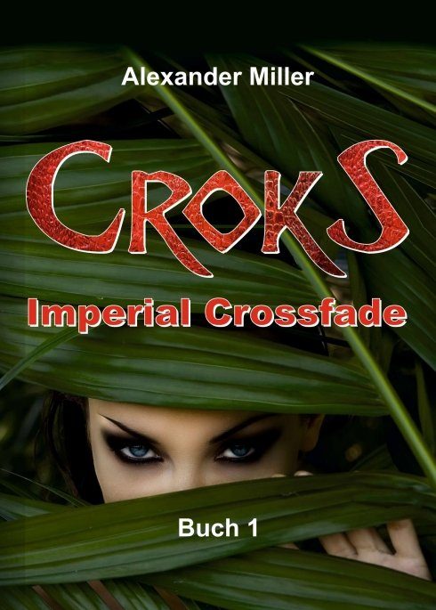 "Croks - Imperial Crossfade" von Axel Reich