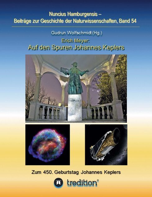 "Auf den Spuren Johannes Keplers - Zu seinem 450. Geburtstag" von Erich Meyer