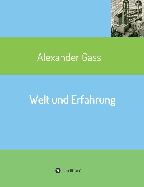 "Welt und Erfahrung" von Alexander Gass