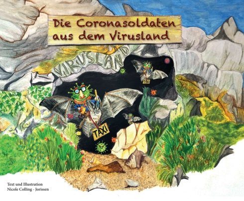 "Die Coronasoldaten aus dem Virusland." von Nicole Colling-Jorissen