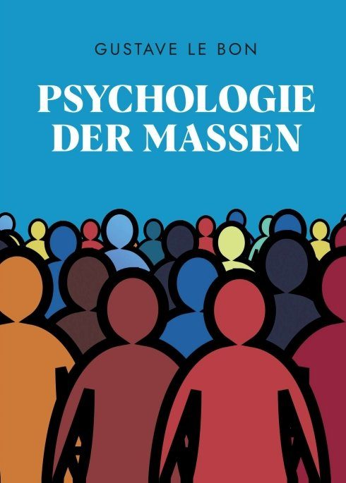 "Psychologie der Massen" von Gustave Le Bon