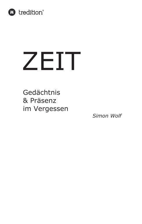 "Zeit - Gedächtnis & Präsenz im Vergessen" von Simon Wolf