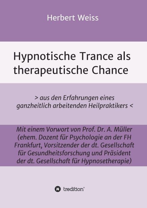 "Hypnotische Trance als therapeutische Chance" von Herbert Weiss