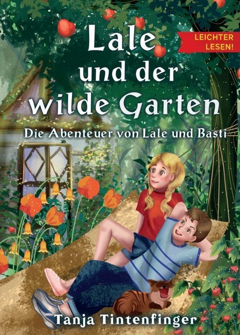 "Lale und der wilde Garten - Leichter lesen" von Tanja Tintenfinger