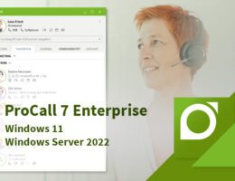 ProCall 7 Enterprise und ProCall Business unterstützen Microsoft Windows 11 und Windows Server 2022
