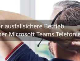 Net at Work teilt Erfahrungen zum ausfallsicheren Betrieb einer Microsoft Teams Telefonie