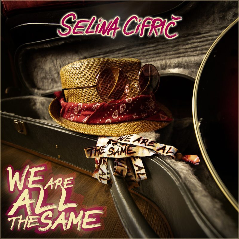 EP "WE ARE ALL THE SAME" von Selina Cifric