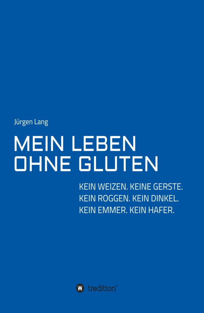 "MEIN LEBEN OHNE GLUTEN" von Jürgen Lang