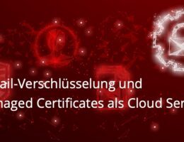 E-Mail-Verschlüsselung und Managed Certificates für NoSpamProxy Cloud verfügbar.