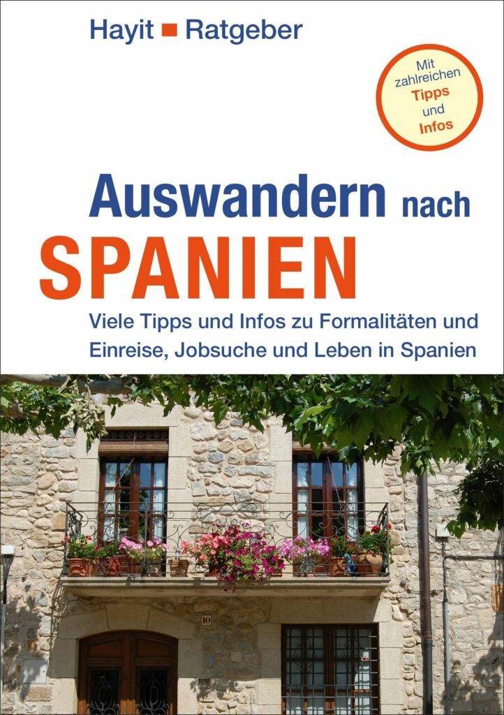 6. überarbeitete und erweiterte Auflage des Hayit Ratgebers "Auswandern nach Spanien"