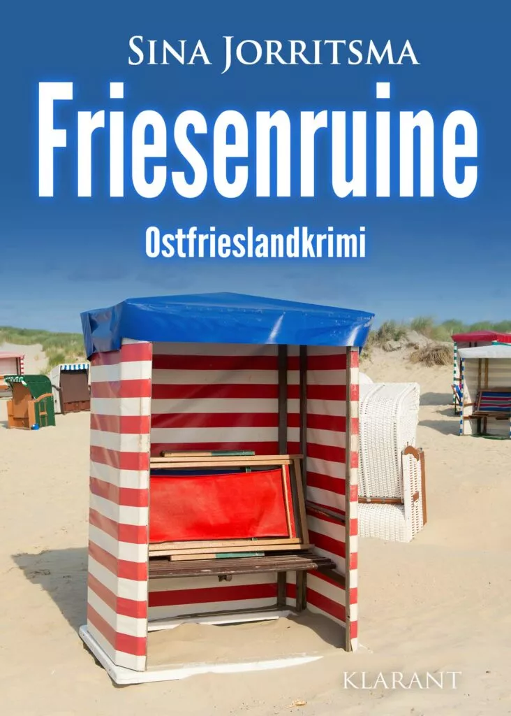 Ostfrieslandkrimi "Friesenruine" von Sina Jorritsma (Klarant Verlag