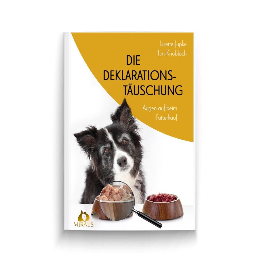 Buchcover "Die Deklarationstäuschung - Augen auf beim Futterkauf (© @mirals.de)