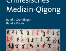 Chinesisches Medizin-Qigong Band 1: Grundlagen + Band 2: Praxis