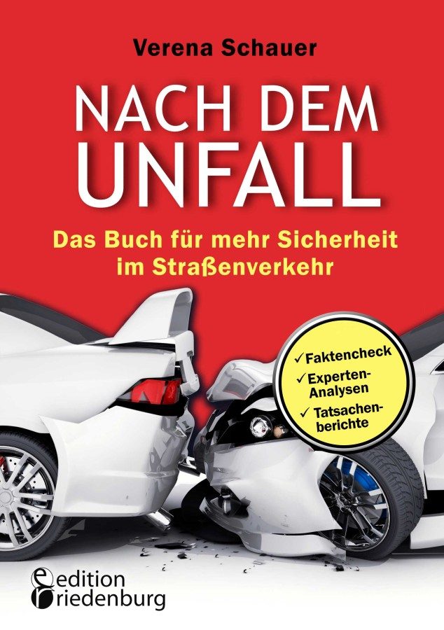 Nach dem Unfall: Buch zur Verkehrssicherheit von Verena Schauer (© edition riedenburg)