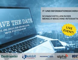 Um Schwachstellen in der IT- und Informationssicherheit geht es am 01.06.2022 in Potsdam. (Die Bildrechte liegen bei dem Verfasser der Mitteilung.)